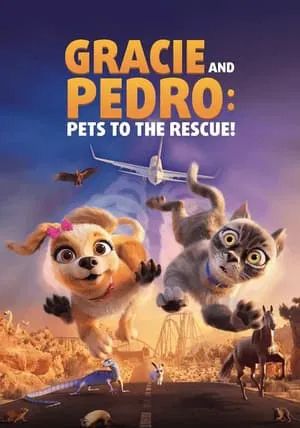 Gracie And Pedro Pets to the Rescue                                2024